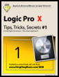 Logic Pro X - Tips, Tricks, Secrets #1 (Graphically Enhanced Manual)